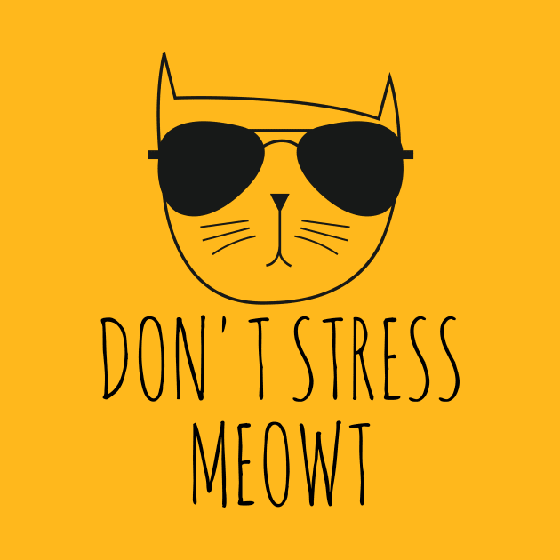 Don't Stress Meowt Cat Owner by animericans