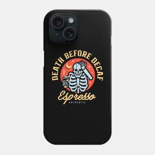 Dead Before Decaf Phone Case