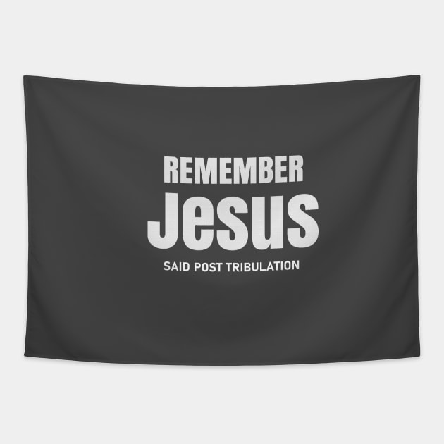 Post Tribulation Declared by Jesus Tapestry by The Witness