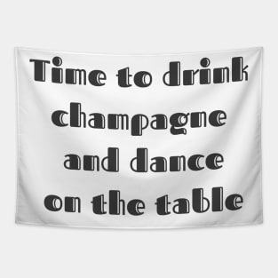 Drink Champagne Tapestry