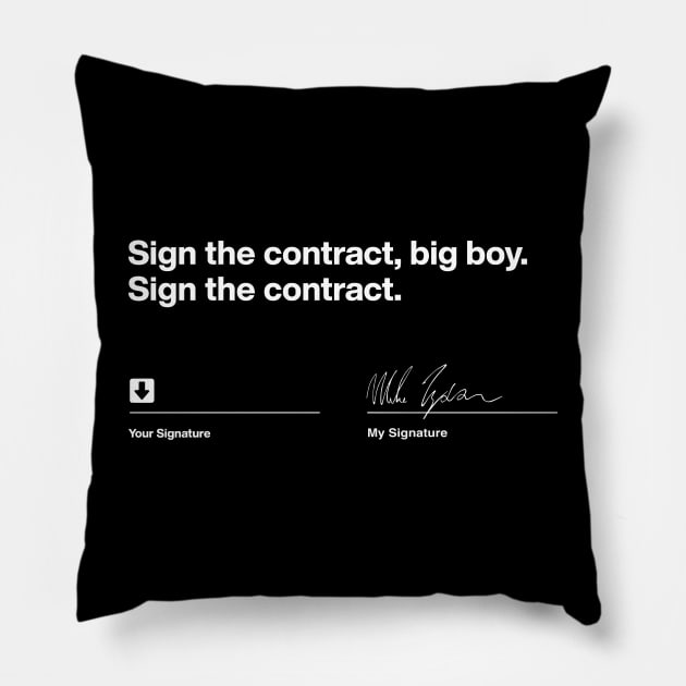 Sign The Contract Big Boy Sign The Contract Pillow by KC Crafts & Creations