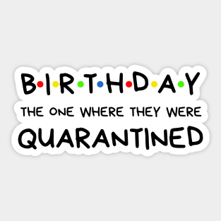 Birthday Quarantined Stickers Teepublic