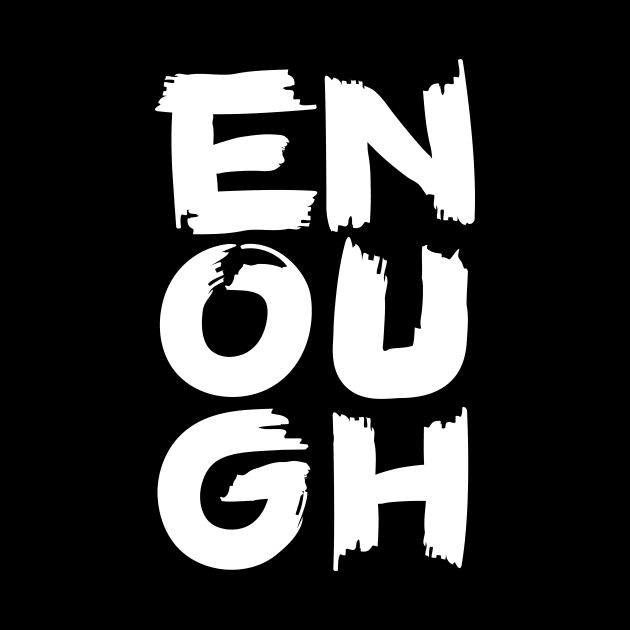 Enough by majoihart