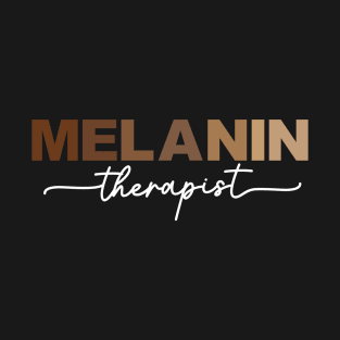 Melanin Therapist LCSW Licensed Clinical Social Worker T-Shirt
