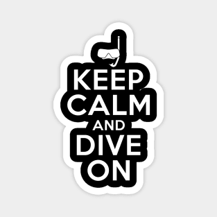 Keep Calm And Dive On' Cool Swimming Scuba Magnet