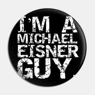 I'm a Michael Eisner Guy. Pin