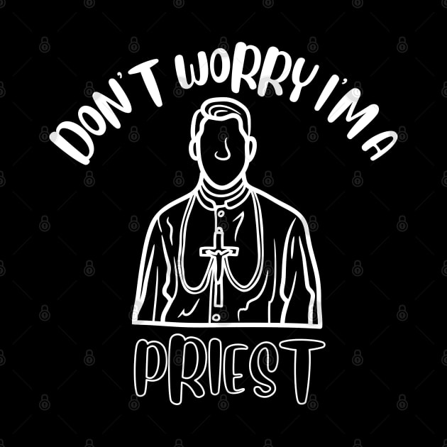 Don't Worry I'm A Priest by NivousArts