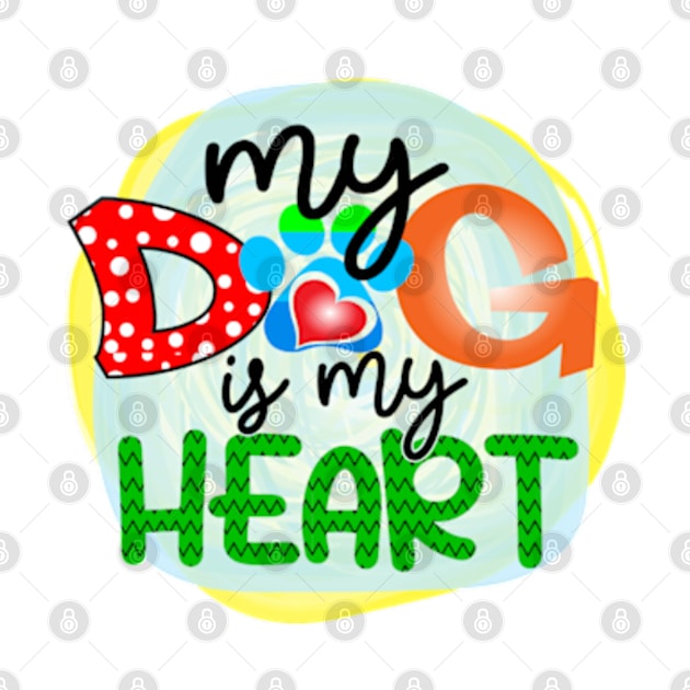 my dog is my heart by ZENAMAY