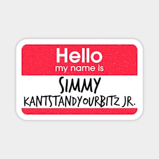 Impractical Jokers - Name Game - Simmy Kantsandyourbitz Jr Magnet