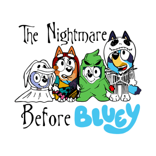 The Nightmare Before Bluey T-Shirt