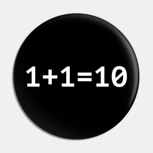 1+1=10 Funny Binary Programmer Pin