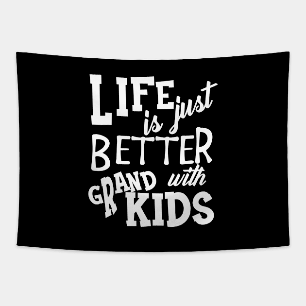 Grandparent - Life is just better with grandkids Tapestry by KC Happy Shop