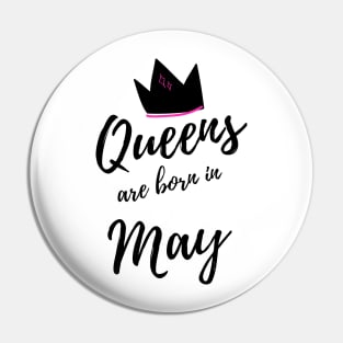 Queens are Born in May. Happy Birthday! Pin