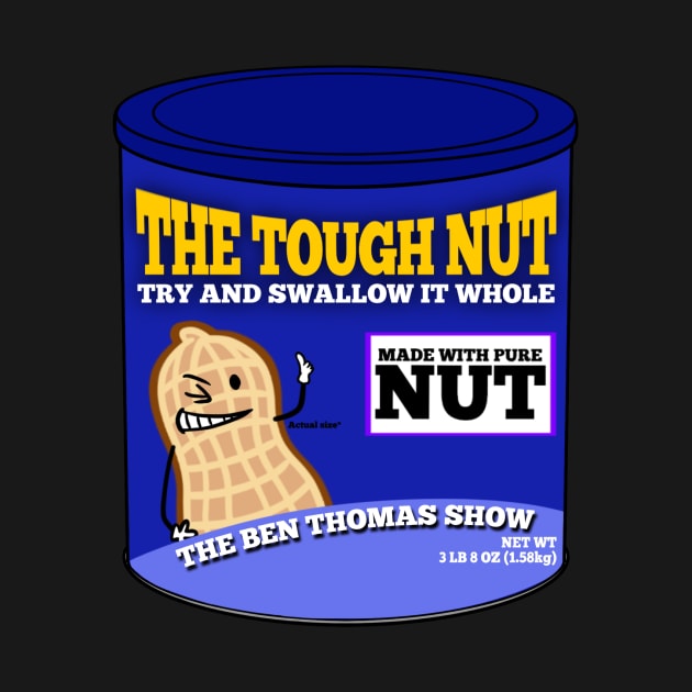 The Tough Nut by The Ben Thomas Show