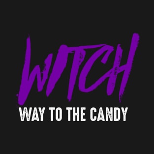 WITCH WAY TO THE CANDY T-Shirt