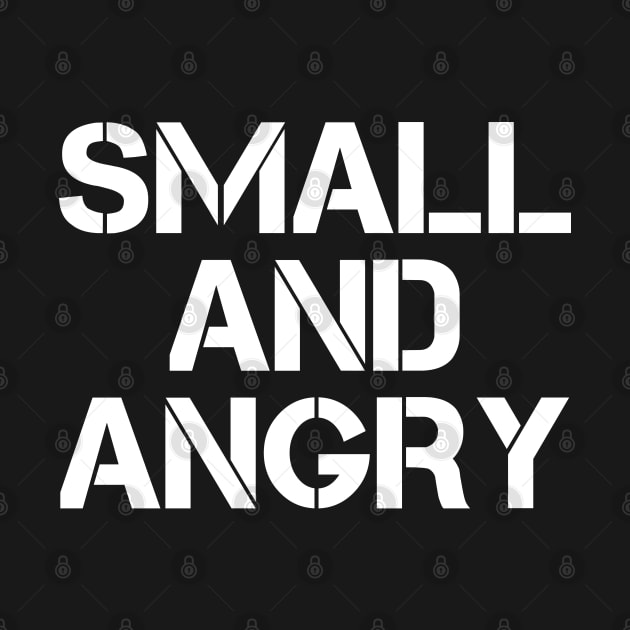 small and angry - funny by mdr design