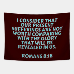 Bible Verse Romans 8:18 Tapestry