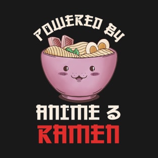 Powered By Ramen And Anime T-Shirt