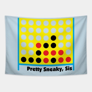 Pretty Sneaky, Sis Tapestry