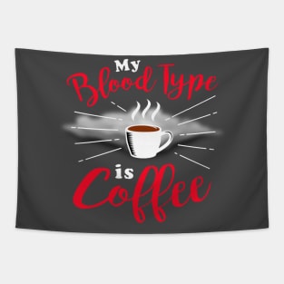 My Blood Type Is Coffee Tapestry