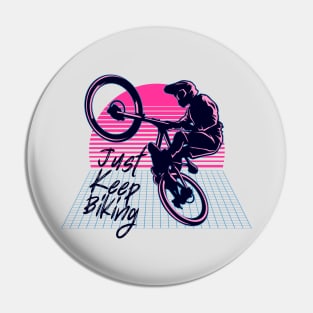 just keep biking Pin