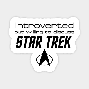 Introverted but willing to discuss TREK Magnet