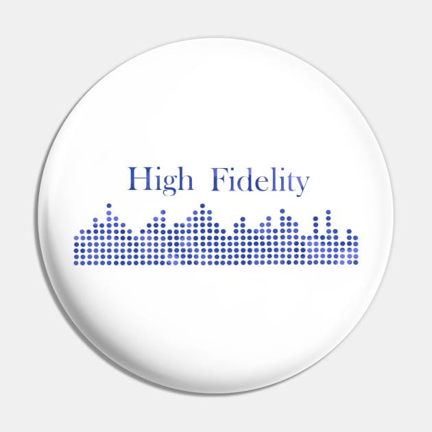 High Fidelity Blue Pin by SartorisArt1