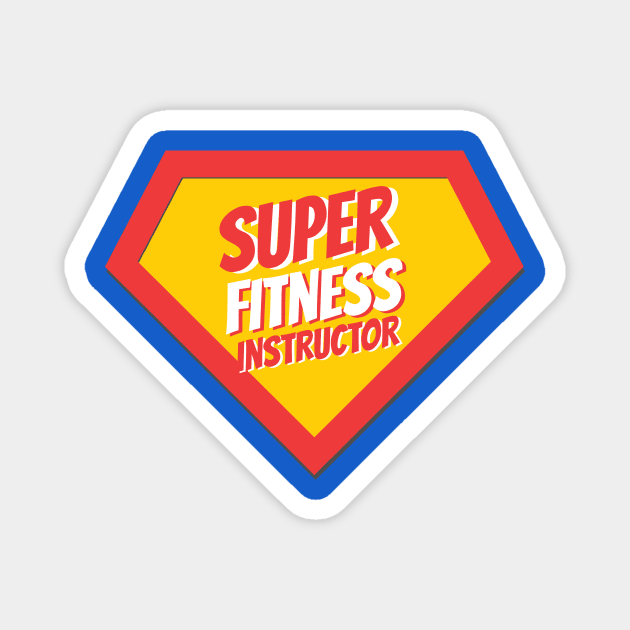 Fitness Instructor Gifts | Super Fitness Instructor Magnet by BetterManufaktur