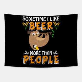 Sometimes I Like Beer More Than People Sloth Tapestry