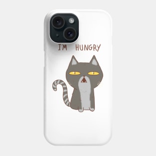 Funny cat, I&#39;m hungry Phone Case