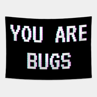 You Are Bugs Tapestry