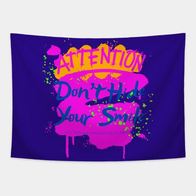 D0N'T HIDE YOUR SMILE Tapestry by Sharing Love