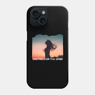 WAITING FOR THE WIND Phone Case