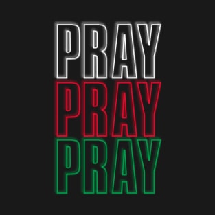 Pray pray pray T-Shirt