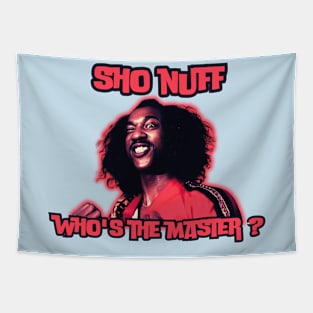 sho nuff Tapestry