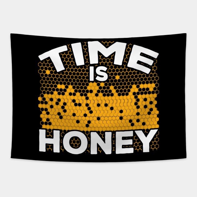 Time Is Honey Beekeeping Beekeeper Gift Tapestry by Dolde08