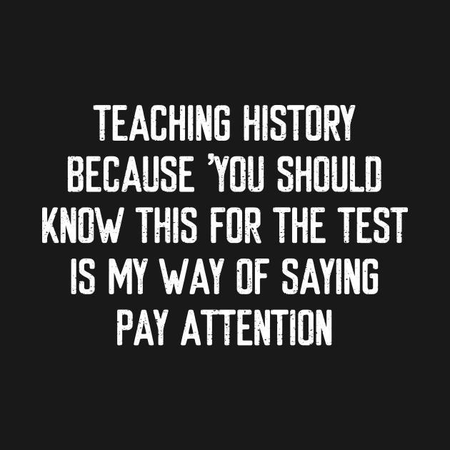 Teaching history Because 'you should know this by trendynoize