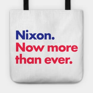 Nixon. Now more than ever. Tote