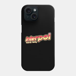 interpol hands away Phone Case