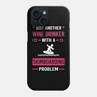 Wine Drinker Skimboarding Skimboard Skimboarder Skimming Phone Case