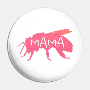 Mama Bee Strong and Sweet for Mothers Day A-7 Pin