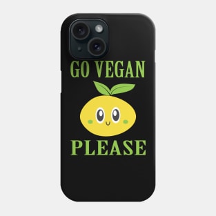 Go Vegan Please Phone Case