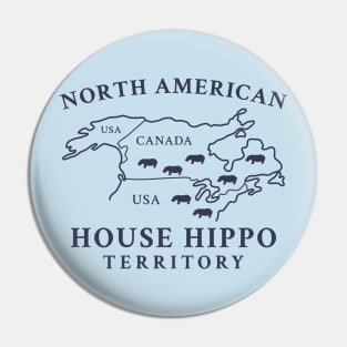 North American House Hippo Pin