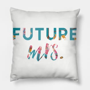 Future Mrs. Floral Pillow