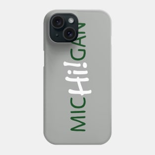 Michigan Hi! Green and White Phone Case