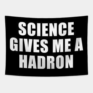 Science Gives Me A Hadron Tapestry