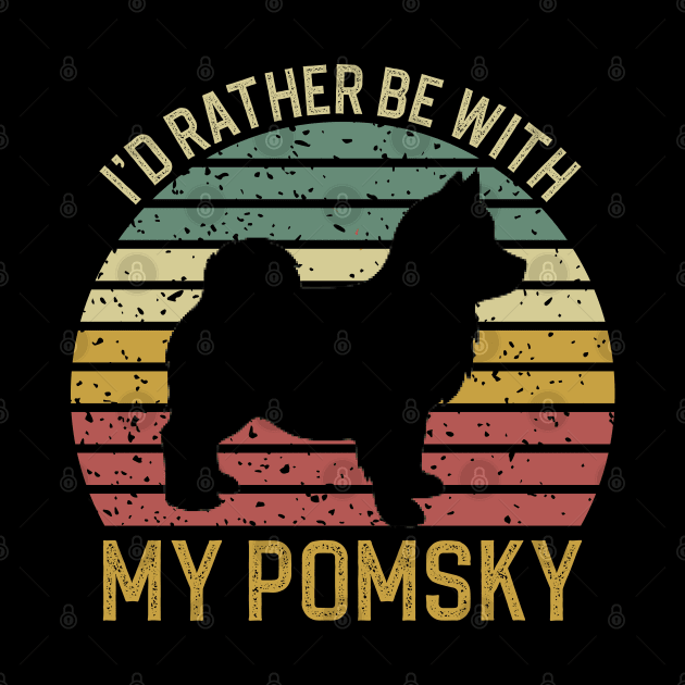 I'd Rather Be With My Pomsky by DragonTees