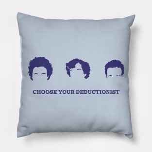 CHOOSE YOUR DEDUCTIONIST Pillow