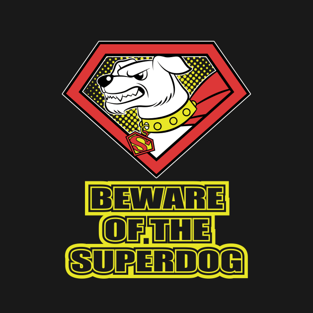 Beware of the Superdog by VicNeko