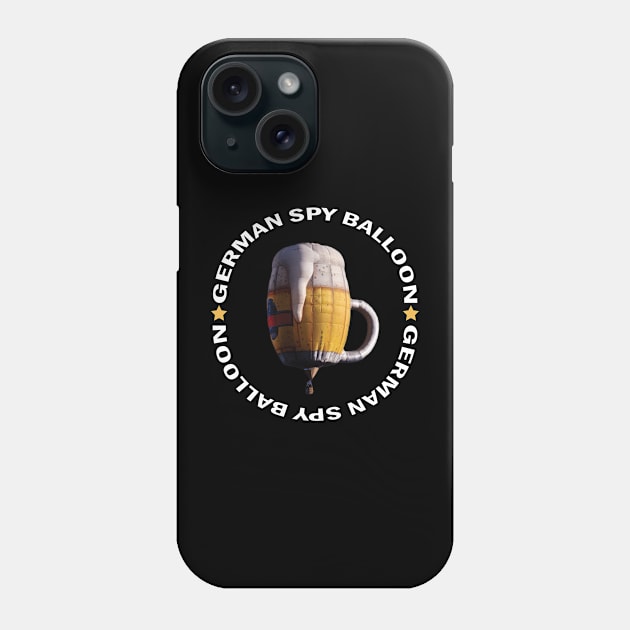 GERMAN SPY BALLOON -CHINESS SPY BALLOON- Phone Case by S-Log